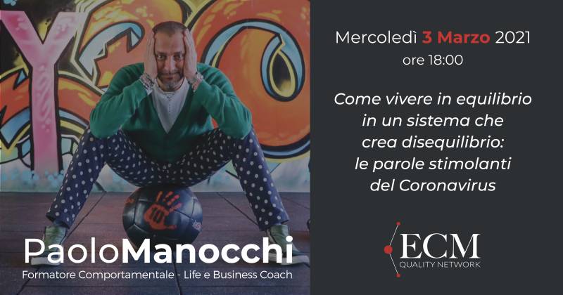 Come vivere in equilibrio in un sistema che era disequilibrio: le parole stimolanti del Coronavirus